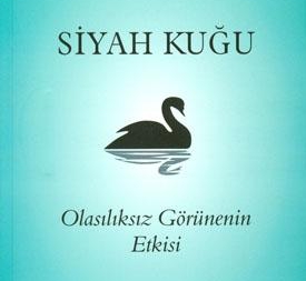 Nassim Nicholas Taleb'in Siyah Kuğu: Olasılıksız Görünenin Etkisi kitabının kapağı: turkuaz zeminde siyah kuğu çizimi
